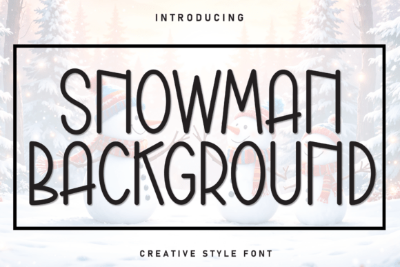 Snowman Background: A Whimsical Winter Typeface